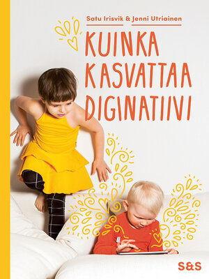 cover image of Kuinka kasvattaa diginatiivi